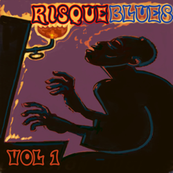 Risque Blues, Vol. 1 - Various Artists Cover Art