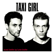 Aussi belle qu'une balle - Taxi Girl