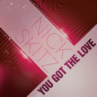 You Got the Love - Nick Skitz