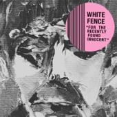 White Fence - Anger! Who Keeps You Under