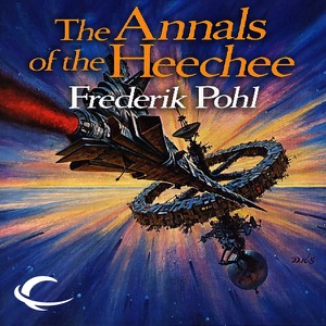 The Annals of the Heechee (Unabridged)