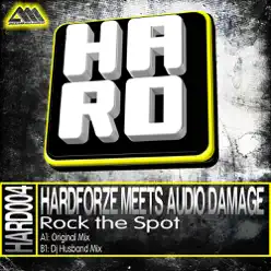 Rock the Spot (Hardforze Meets Audio Damage) - Single - Audio Damage Rock the Spot (Hardforze Meets Audio Damage) - Single - Audio Damage