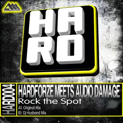 Rock the Spot (Hardforze Meets Audio Damage) - Single - Audio Damage