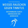 Weisses Rauschen gegen Tinnitus (Entspannung durch Überdecken der Geräusche) - Tinnitus Therapie Unterstützung new Single
