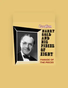 Listen to Harry Gold & His Pieces of Eight, watch music videos, read bio, see tour dates & more!