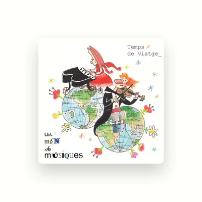 Listen to Un món de músiques, watch music videos, read bio, see tour dates & more!
