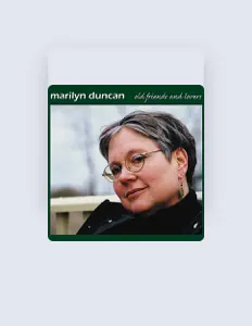 Poslechněte si interpreta Marilyn Duncan, sledujte hudební videa, přečtěte si životopis, podívejte se na data turné a další informace.