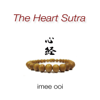 The Heart Sutra (Mandarin) - Imee Ooi