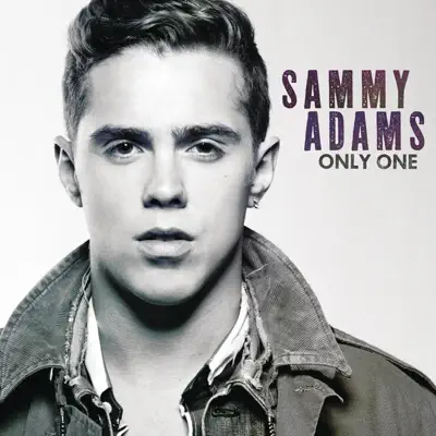 Only One - Single - Sammy Adams