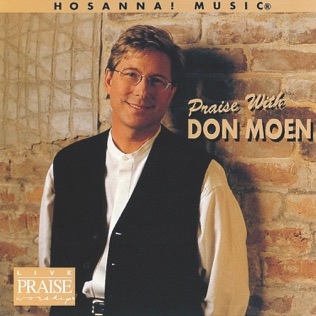 Don Moen Be It Unto Me 