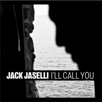 Jack Jaselli - I'll Call You (Acoustic)