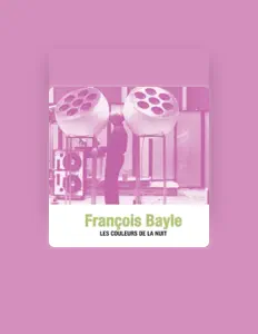 Listen to François Bayle, watch music videos, read bio, see tour dates & more!