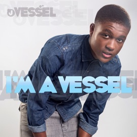 I'm a Vessel J Vessel