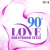 90's Love Bollywood Style