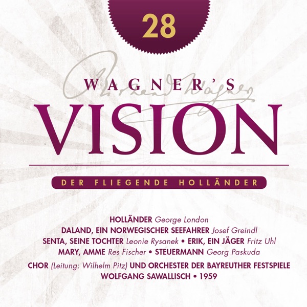 Wagner's Vision: Der fliegende Hollander (The Flying Dutchman), Act II-III [Recorded 1959]