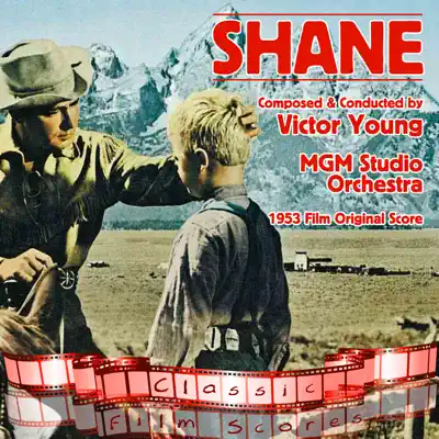 Shane (1953 Film Original Score) - Victor Young Shane (1953 Film Original Score) - Victor Young