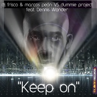 Keep On (feat. Dennis Wonder) - Single - DJ Frisco, Marcos Peon & Dummie Project