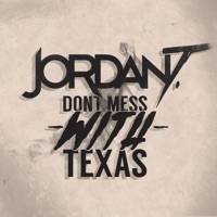 Don't Mess With Texas - Single - Jordan T