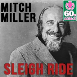 Sleigh Ride (Remastered) - Single - Mitch Miller Sleigh Ride (Remastered) - Single - Mitch Miller