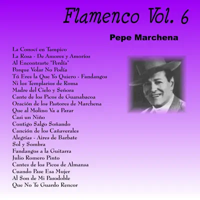 Flamenco Vol. 6 - Pepe Marchena