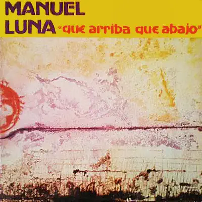 Que arriba, que abajo - Manuel Luna