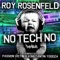 No Tech No - Roy Rosenfeld lyrics