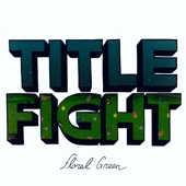 Title Fight - Leaf