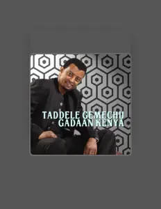 聆聽 Taddele Gemechu、觀看音樂影片、閱讀小傳、查看巡演日期等！