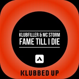 Fame Till I Die Klubfiller & Mc Storm