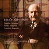 Erno Dohnányi: Suite for Orchestra, Ruralia Hungarica & American Rhapsody