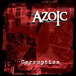 Corruption - The Azoic Corruption - The Azoic