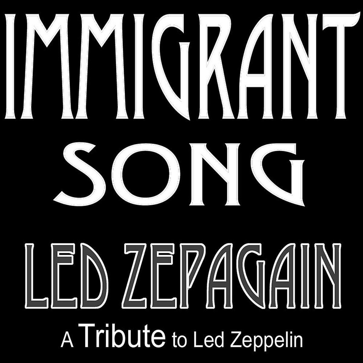Immigrant Song - Single - Album by Led Zepagain - Apple Music