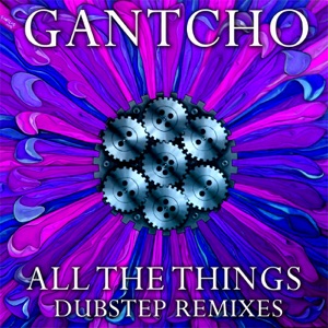 All The Things - Dubstep Remixes - Single