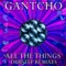 All The Things - Gantcho lyrics