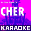 Believe (In the Style of Cher) [Karaoke Version] - Karaoke Cloud