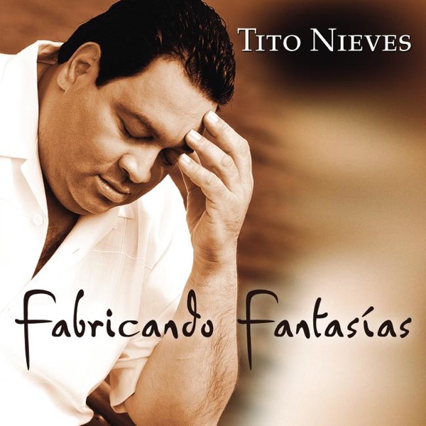 Tito Nieves - Fabricando Fantasias