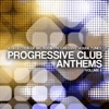 Progressive Club Anthems, Vol. 6