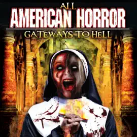 All American Horror: Gateways to Hell