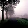 Rich Thompson Trio - Song Without Words