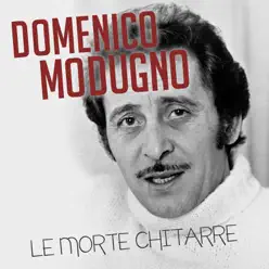 Le morte chitarre - Single - Domenico Modugno Le morte chitarre - Single - Domenico Modugno