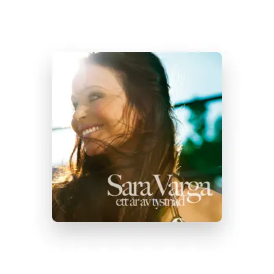 Listen to Sara Varga, watch music videos, read bio, see tour dates & more!