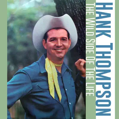 The Wild Side of Life - Single - Hank Thompson