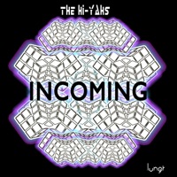 INCOMING - Single - The Hi-Yahs