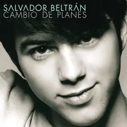 Cambio de Planes - Salvador Beltrán