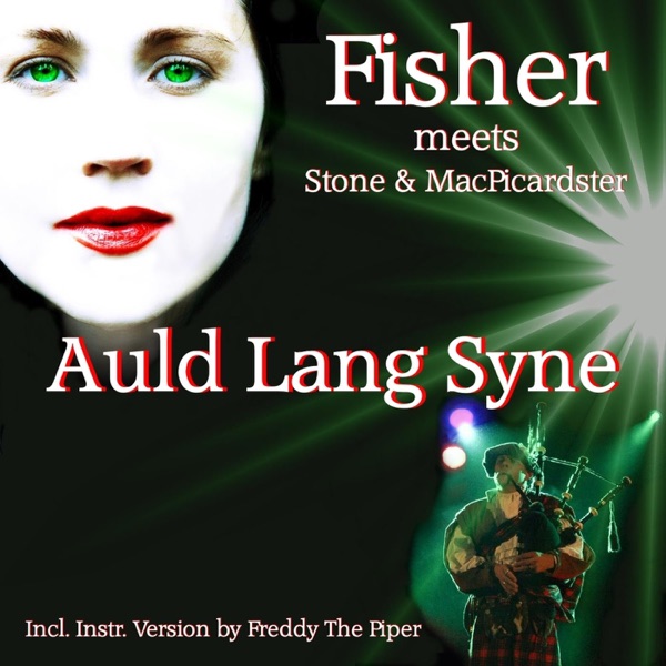 Auld Lang Syne (Fisher meets Stone & MacPicardster) - EP