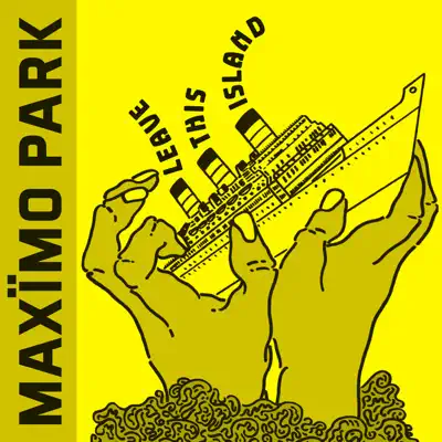 Leave This Island - EP - Maximo Park
