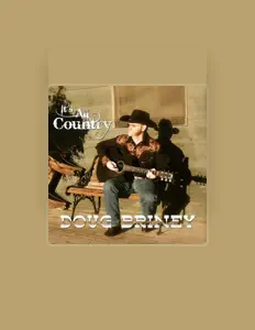 收听 Doug Briney、观看音乐视频、阅读小传、查看巡演日期等 ！