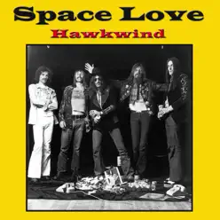 Space Love - Hawkwind