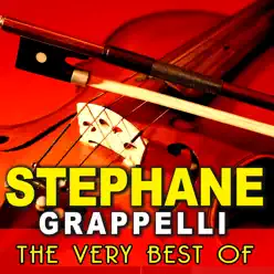 The Very Best of Stéphane Grappelli - Stéphane Grappelli The Very Best of Stéphane Grappelli - Stéphane Grappelli