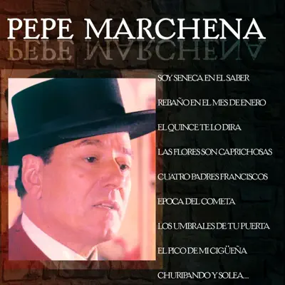 Grandes del Flamenco: Pepe Marchena - Pepe Marchena